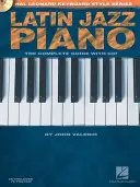 Latin jazz zongora - A teljes útmutató online hanganyaggal!: Hal Leonard Keyboard Style Series [With CD (Audio)] - Latin Jazz Piano - The Complete Guide with Online Audio!: Hal Leonard Keyboard Style Series [With CD (Audio)]