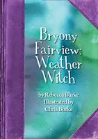 Bryony Fairview: Fairview Fairview: Weather Witch - Bryony Fairview: Weather Witch