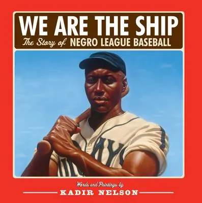 Mi vagyunk a hajó: A Negro League Baseball története - We Are the Ship: The Story of Negro League Baseball