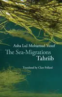 A tengeri vándorlások: Tahriib - The Sea-Migrations: Tahriib