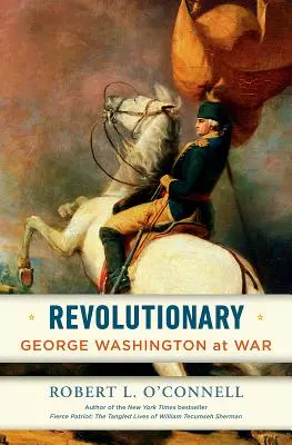 Forradalmár: George Washington a háborúban - Revolutionary: George Washington at War