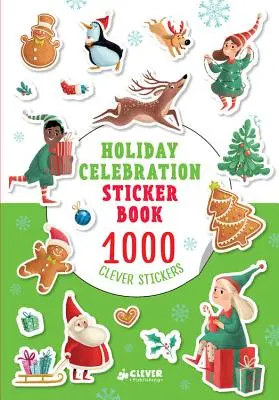 Ünnepi ünnepi matricás könyv: 1000 okos matrica: 1000 okos matrica: 1000 okos matrica - Holiday Celebration Sticker Book: 1000 Clever Stickers