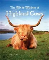 A felföldi tehenek szellemisége és bölcsessége - Wit & Wisdom of Highland Cows