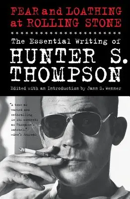 Félelem és undor a Rolling Stone-ban: Hunter S. Thompson esszenciális írásai - Fear and Loathing at Rolling Stone: The Essential Writing of Hunter S. Thompson