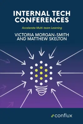 Belső technológiai konferenciák: A többcsapatos tanulás felgyorsítása - Internal Tech Conferences: Accelerate Multi-team Learning