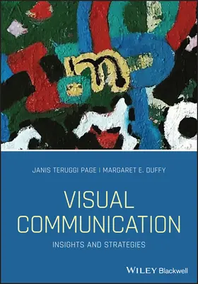 Vizuális kommunikáció: Meglátások és stratégiák - Visual Communication: Insights and Strategies