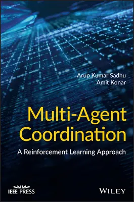 Többügynökös koordináció: A Reinforcement Learning Approach - Multi-Agent Coordination: A Reinforcement Learning Approach