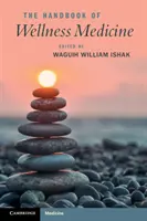 A wellness-gyógyászat kézikönyve - The Handbook of Wellness Medicine