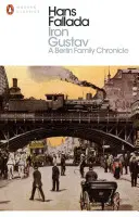 Vas Gusztáv - Egy berlini család krónikája - Iron Gustav - A Berlin Family Chronicle