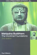 Mahájána buddhizmus: A tanok alapjai - Mahayana Buddhism: The Doctrinal Foundations