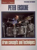 Peter Erskine - Dobolási fogalmak és technikák - Peter Erskine - Drum Concepts and Techniques