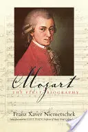 Mozart: Az első életrajz - Mozart: The First Biography