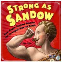 Erős, mint Sandow: Hogyan lett Eugen Sandow a világ legerősebb embere? - Strong as Sandow: How Eugen Sandow Became the Strongest Man on Earth