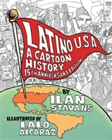 Latino Usa, átdolgozott kiadás: A Cartoon History - Latino Usa, Revised Edition: A Cartoon History