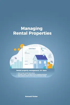 Managing Rental Properties - bérbeadás ingatlanok kezelése 101 megtanulják, hogyan kell saját bérleti ingatlanok, kezelni és indítsa el a bérleti ingatlan befektetés üzleti. - Managing Rental Properties - rental property management 101 learn how to own rental real estate, manage & start a rental property investing business.