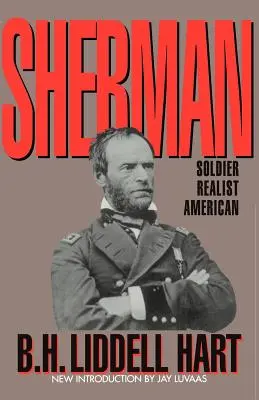 Sherman: Katona, realista, amerikai - Sherman: Soldier, Realist, American