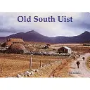 Old South Uist - Eriskayvel és Benbeculával együtt - Old South Uist - with Eriskay and Benbecula