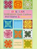 Poakalani hawaii stepppárna minták és minták: Negyedik kötet - Poakalani Hawaiian Quilt Cushion Patterns and Designs: Volume Four