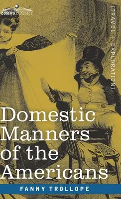 Az amerikaiak házimódszerei - Domestic Manners of the Americans