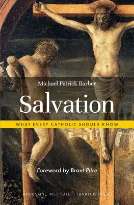 Megváltás: Amit minden katolikusnak tudnia kell - Salvation: What Every Catholic Should Know