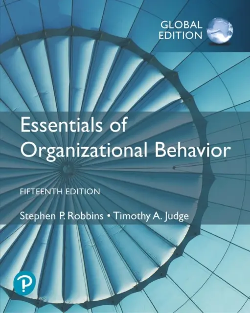 A szervezeti viselkedés alapjai, globális kiadás - Essentials of Organizational Behavior, Global Edition