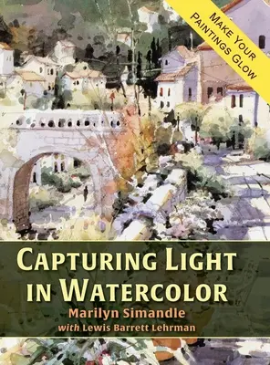 A fény megragadása akvarellel - Capturing Light in Watercolor