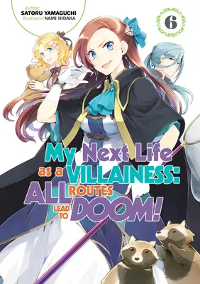 A következő életem gazemberként: Minden út a végzetbe vezet! 6. kötet - My Next Life as a Villainess: All Routes Lead to Doom! Volume 6