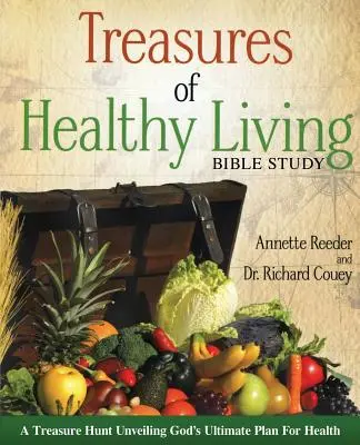 Az egészséges élet kincsei Bibliatanulmány - Treasures of Healthy Living Bible Study