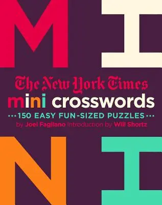 The New York Times Mini keresztrejtvények, 2. kötet: 150 könnyű, szórakoztató méretű rejtvény - The New York Times Mini Crosswords, Volume 2: 150 Easy Fun-Sized Puzzles