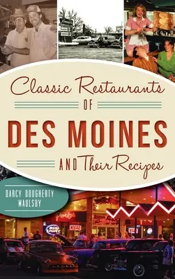 Des Moines klasszikus éttermei és receptjeik - Classic Restaurants of Des Moines and Their Recipes