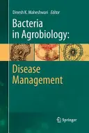 Baktériumok az agrobiológiában: Bakteriológiai ismeretek: Betegségkezelés - Bacteria in Agrobiology: Disease Management