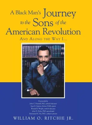 Egy fekete ember utazása az amerikai forradalom fiaihoz - A Black Man's Journey to the Sons of the American Revolution