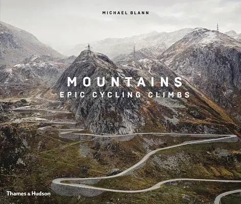 Hegyek: Epikus kerékpáros hegymászások - Mountains: Epic Cycling Climbs