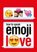 Hogyan beszéljünk emoji szerelmet - How to Speak Emoji Love