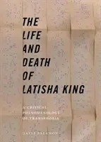 Latisha King élete és halála: A transzfóbia kritikai fenomenológiája - The Life and Death of Latisha King: A Critical Phenomenology of Transphobia