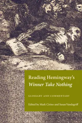 Hemingway: A győztes semmit sem ér: szójegyzék és kommentár - Reading Hemingway's Winner Take Nothing: Glossary and Commentary