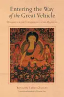 Belépés a Nagy Jármű útjára: A Dzogcsen mint a Mahájána betetőzése - Entering the Way of the Great Vehicle: Dzogchen as the Culmination of the Mahayana