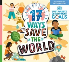 17 módja a világ megmentésének - 17 Ways to Save the World