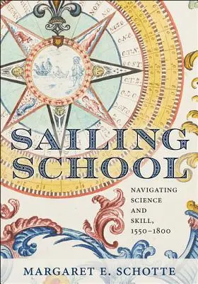 Vitorlásiskola: Hajózási tudomány és készség, 1550-1800 - Sailing School: Navigating Science and Skill, 1550-1800