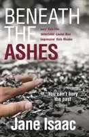 A hamu alatt (A Di Will Jackman thrillerek 2. könyve) - Beneath the Ashes (the Di Will Jackman Thrillers Book 2)