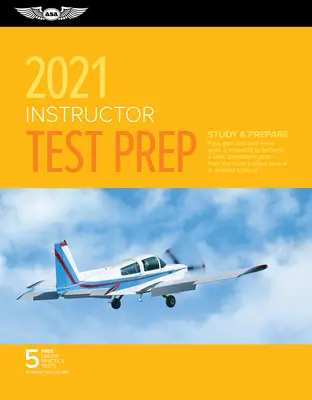 Oktatói tesztfelkészítés 2021: Study & Prepare: Pass Your Test and Know What Is Essentials to Become a Safe, Competent Pilot from the Most Trusted Sou - Instructor Test Prep 2021: Study & Prepare: Pass Your Test and Know What Is Essential to Become a Safe, Competent Pilot from the Most Trusted Sou