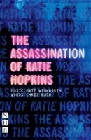 Katie Hopkins meggyilkolása - The Assassination of Katie Hopkins