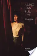 Aung San Suu Kyi: Életrajz - Aung San Suu Kyi: A Biography