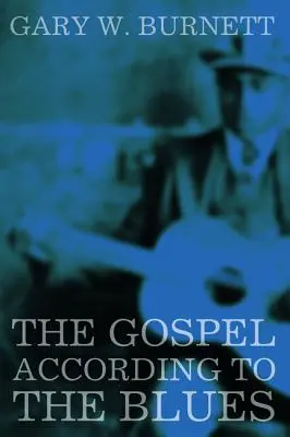 Az evangélium a blues szerint - The Gospel According to the Blues