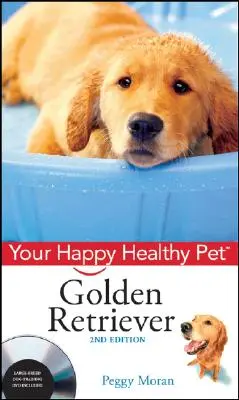 Golden Retriever: A boldog, egészséges háziállat [DVD-vel] - Golden Retriever: Your Happy Healthy Pet [With DVD]