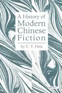 A modern kínai szépirodalom története - A History of Modern Chinese Fiction