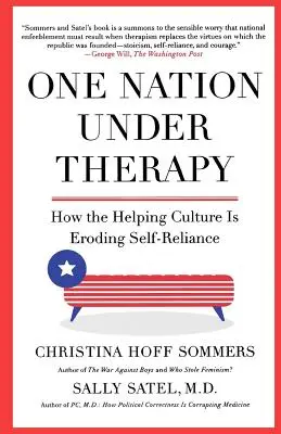 Egy nemzet a terápia alatt: Hogyan pusztítja el a segítő kultúra az önállóságot? - One Nation Under Therapy: How the Helping Culture Is Eroding Self-Reliance