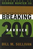 Új perspektívák a 200-as korlát áttöréséhez - New Perspectives on Breaking the 200 Barrier