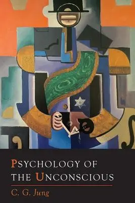 A tudattalan pszichológiája - Psychology of the Unconscious