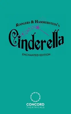 Rodgers & Hammerstein Hamupipőke (Elvarázsolt kiadás) - Rodgers & Hammerstein's Cinderella (Enchanted Edition)